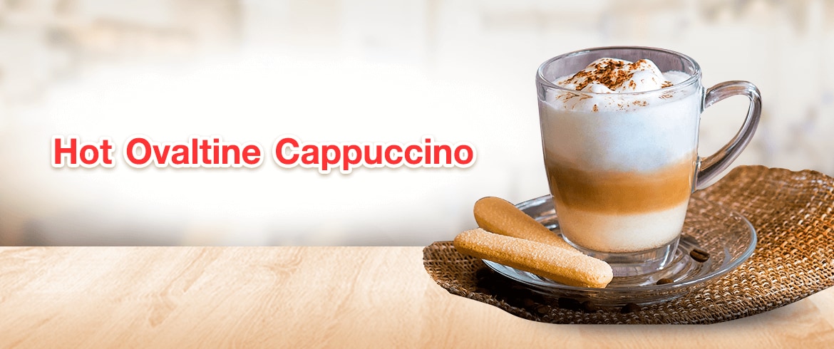 Hot Ovaltine Cappuccino