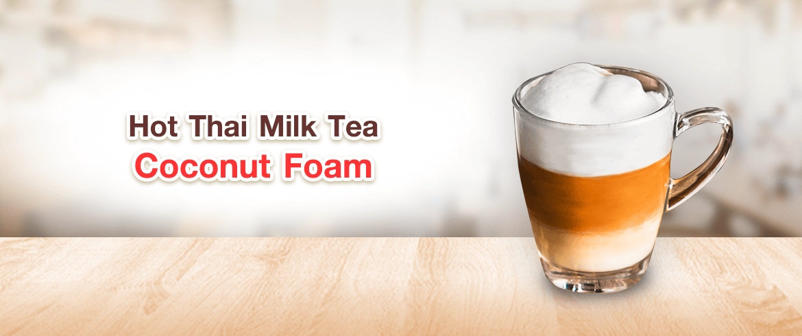 เมนูเครื่องดื่ม | Hot Thai Milk Tea Coconut Foam